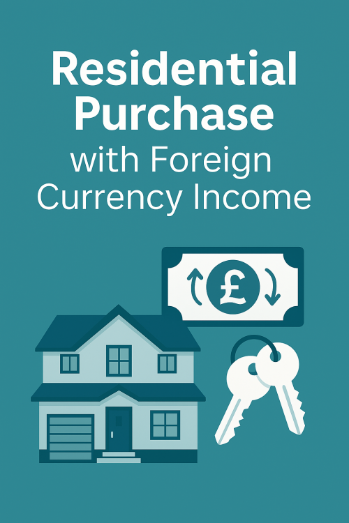 Residential Purchase with Foreign Currency Income - Case Study
